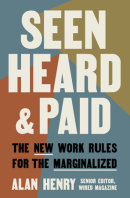 Seen, Heard, and Paid by Alan Henry