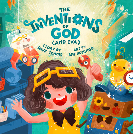 The Inventions of God (and Eva) by Dave Connis: 9780593233559 |  : Books