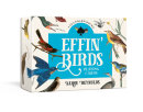 Effin' Birds Playing Cards by Aaron Reynolds
