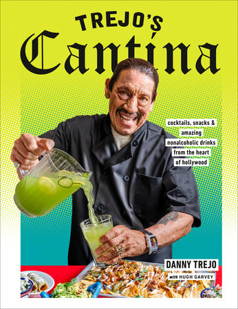 Trejo's Cantina by Danny Trejo: 9780593235485