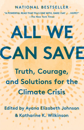 All We Can Save: 9780593237083 | PenguinRandomHouse.com: Books