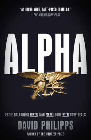 Alpha by David Philipps: 9780593238400 | PenguinRandomHouse.com: Books