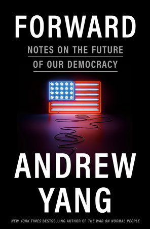 Forward by Andrew Yang: 9780593238653 | PenguinRandomHouse.com: Books