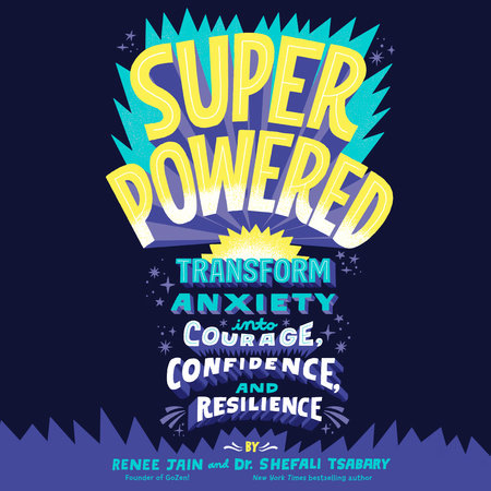 Superpowered by Renee Jain & Dr. Shefali Tsabary