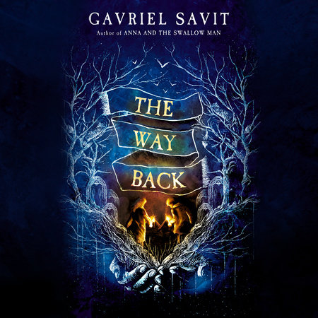 The Way Back by Gavriel Savit