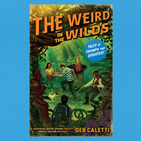 The Weird in the Wilds by Deb Caletti