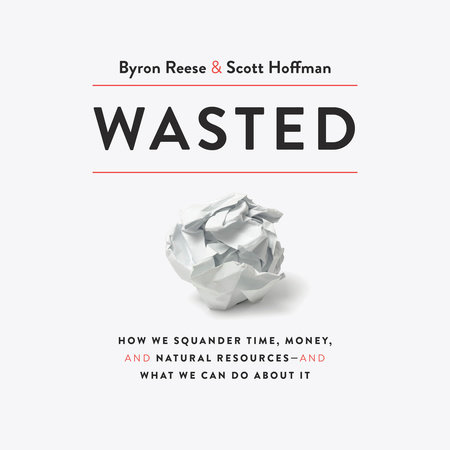 Wasted by Byron Reese & Scott Hoffman