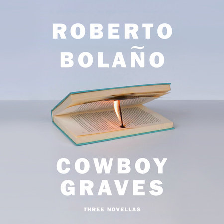Cowboy Graves by Roberto Bolaño