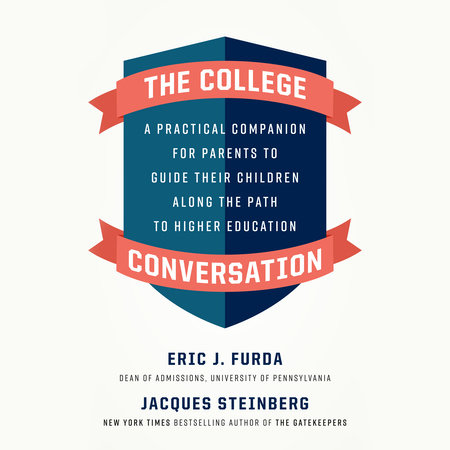 The College Conversation by Eric J. Furda & Jacques Steinberg