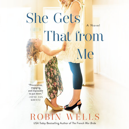 She Gets That from Me by Robin Wells