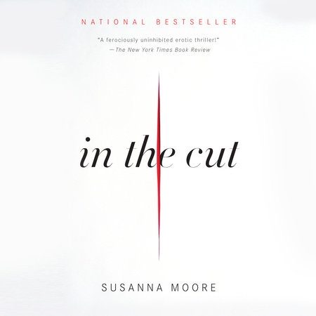 In the Cut by Susanna Moore