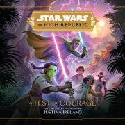 Star Wars The High Republic: A Test of Courage 