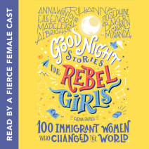 Good Night Stories for Rebel Girls: 100 Immigrant Women Who Changed the World Cover