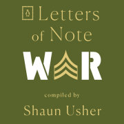 Letters of Note: War 