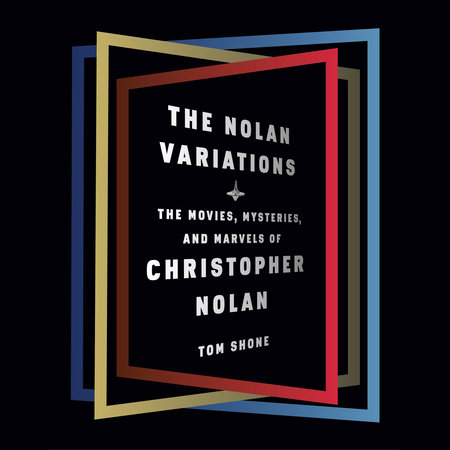 The Nolan Variations by Tom Shone