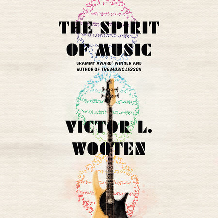 The Spirit of Music by Victor L. Wooten