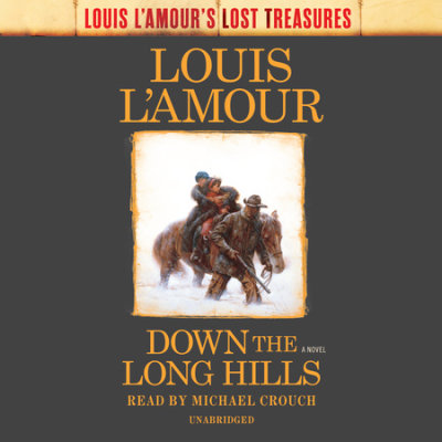 Down the Long Hills (Louis L'Amour's Lost Treasures) cover