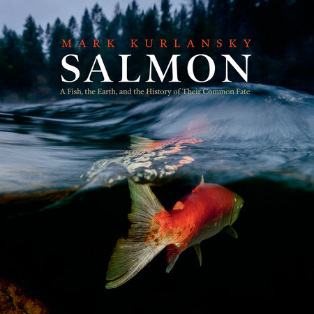 Salmon by Mark Kurlansky