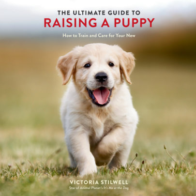 The Ultimate Guide to Raising a Puppy Cover