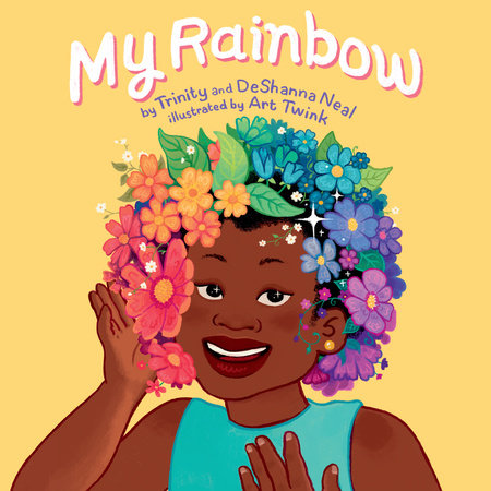 My Rainbow by DeShanna Neal & Trinity Neal