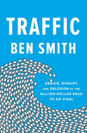 Traffic by ben smith: 9780593299753 | penguinrandomhouse.com: books