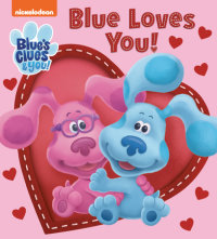 Book cover for Blue Loves You! (Blue\'s Clues & You)