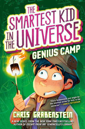 The Smartest Kid in the Universe Book 2: Genius Camp