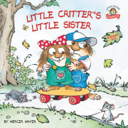 Little Critter's Little Sister 