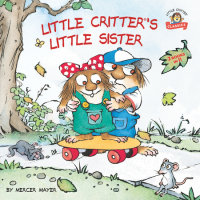 Book cover for Little Critter\'s Little Sister