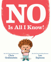 Book cover for NO Is All I Know!