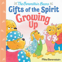 Cover of Growing Up (Berenstain Bears Gifts of the Spirit)