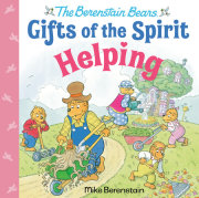 Helping (Berenstain Bears Gifts of the Spirit) 