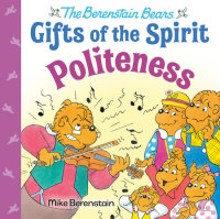 Book cover for Politeness (Berenstain Bears Gifts of the Spirit)