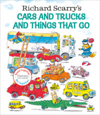 Book cover for Richard Scarry\'s Cars and Trucks and Things That Go: Read Together Edition