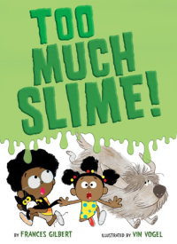 Cover of Too Much Slime!