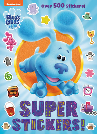 Super Stickers Blue S Clues You By Golden Books 9780593304204 Penguinrandomhouse Com Books