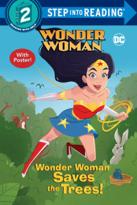 Cover of Wonder Woman Saves the Trees! (DC Super Heroes: Wonder Woman)