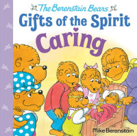 Cover of Caring (Berenstain Bears Gifts of the Spirit) cover