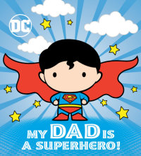 Book cover for My Dad Is a Superhero! (DC Superman)