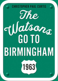 Cover of The Watsons Go to Birmingham--1963: 25th Anniversary Edition cover