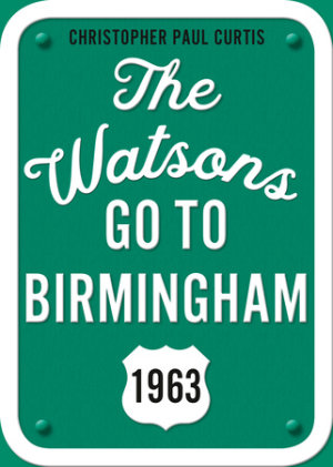 Cover of The Watsons Go to Birmingham--1963: 25th Anniversary Edition