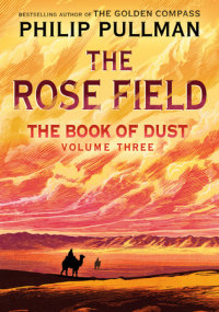 Book cover for The Book of Dust: The Rose Field (Book of Dust, Volume 3)