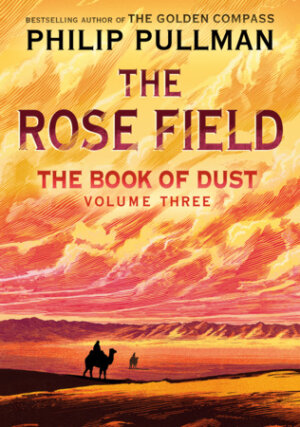 Cover of The Book of Dust: The Rose Field (Book of Dust, Volume 3)