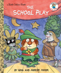 Book cover for The School Play (Little Critter)