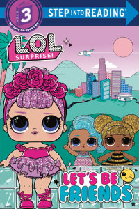Book cover for Let\'s Be Friends (L.O.L. Surprise!)