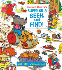 Book cover for Richard Scarry\'s Super Silly Seek and Find!