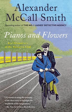 Pianos and Flowers by Alexander McCall Smith 9780593310960