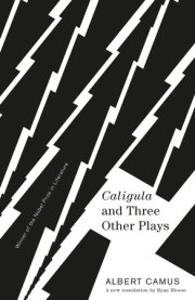 Caligula and Three Other Plays