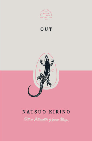 Out (Special Edition) by Natsuo Kirino - Reading Guide: 9780593311950 -  PenguinRandomHouse.com: Books