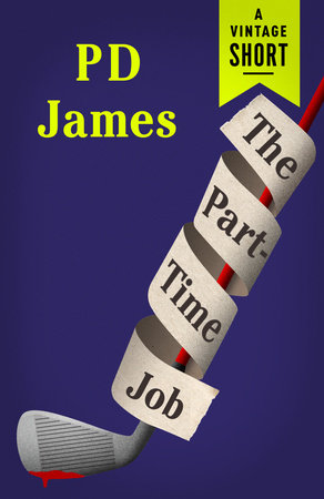 The Part Time Job By P D James Penguinrandomhouse Com Books